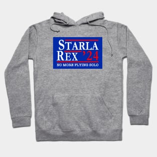 Starla Rex 2024 Political Candidates No More Flying Solo Hoodie